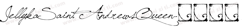 JellykaSaint AndrewsQueen字体转换
